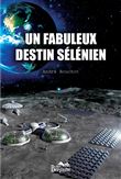 Un fabuleux destin sélénien
