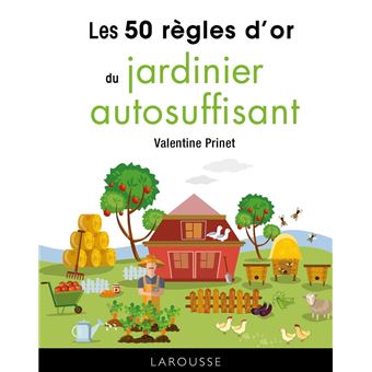 50 règles d'or du jardinier autosuffisant - 1