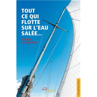 Tout ce qui flotte sur l'eau salée...