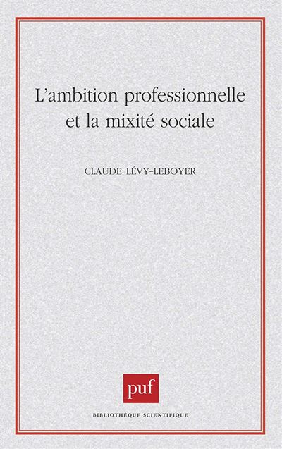 L'ambition professionnelle et la mixité sociale - Claude Lévy-Leboyer - (donnée non spécifiée)