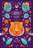 Mon carnet rien qu'à moi, pour mes secrets et mes envies - Tigre
