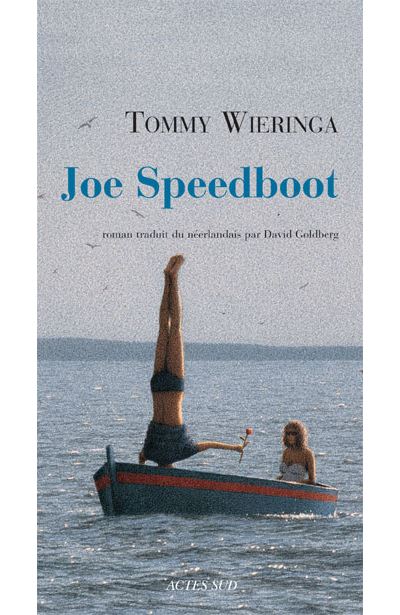 Joe Speedboot - broché - Tommy Wieringa, David Goldberg - Achat Livre ...