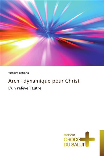 Archi-dynamique pour Christ