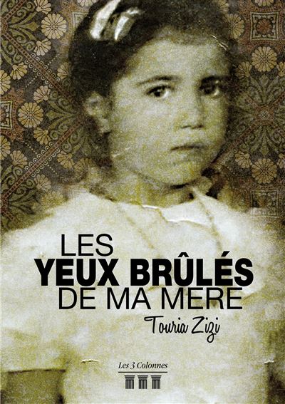 Les yeux brûles de ma mere