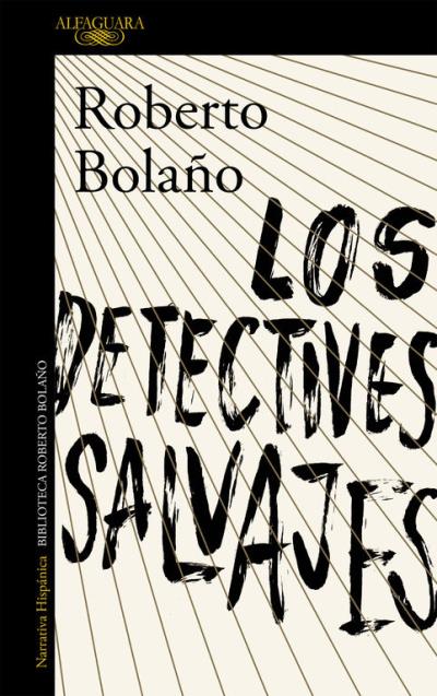 Los detectives salvajes - Roberto Bolaño - broché