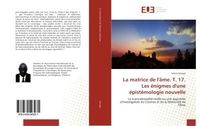 La matrice de l'ame. t. 17. les enigmes d'une epistemologie