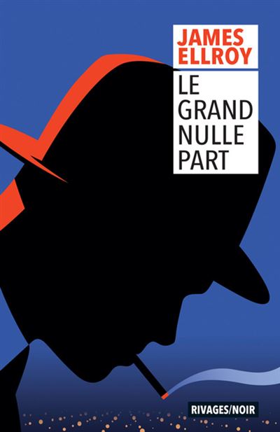 Le Grand Nulle Part - James Ellroy - broché