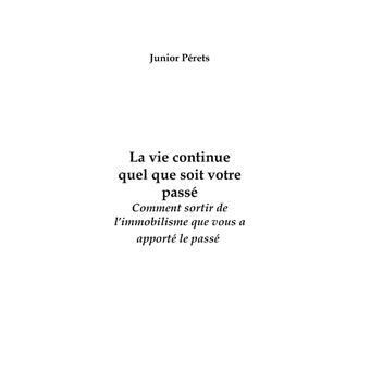 La vie continue quel que soit votre passé