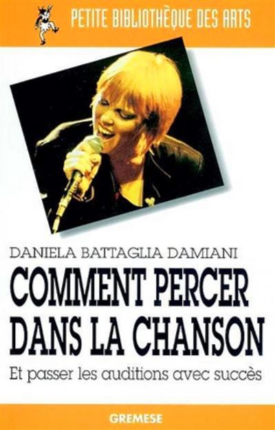 Comment percer dans la chanson et passer les auditions