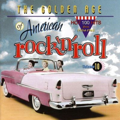Golden age of american R'n'R volume 10