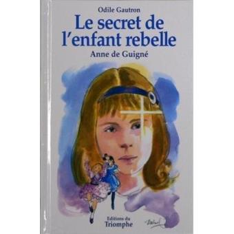 Le secret de l'enfant rebelle