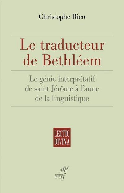 Saint Jérôme, le traducteur de Bethléem