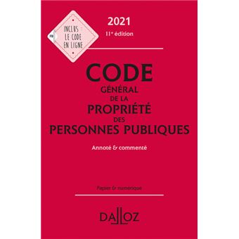 Code général de la propriété des personnes publiques 2021, annoté et commenté
