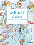 Milan à pied - Curiosités et petites découvertes