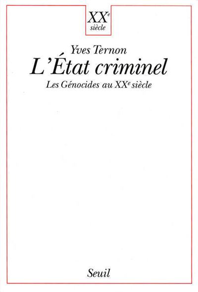 Etat criminel les genocides au 20e siecle
