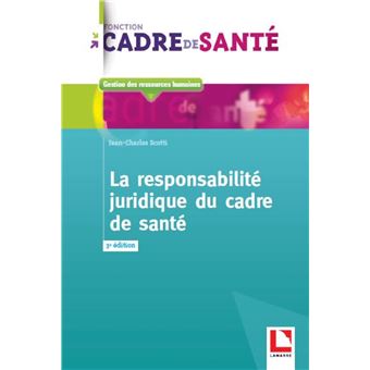 La responsabilité juridique du cadre de santé