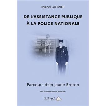 De l'assistance publique à la Police Nationale