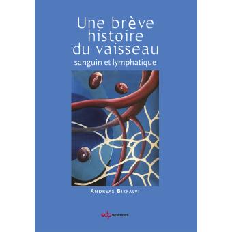 Breve histoire du vaisseau sanguin (une)