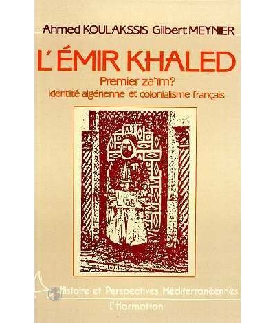 L'Emir Khaled premier za'îm?