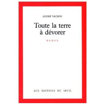 Toute la terre à dévorer