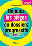 Déjouez les pièges en dossiers progressifs - ECNi