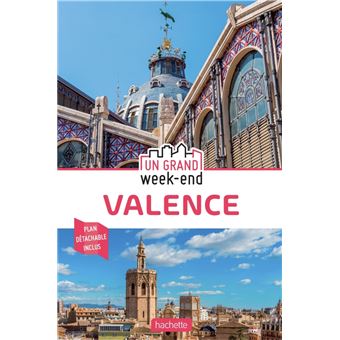 Guide un Grand Week-end Valence