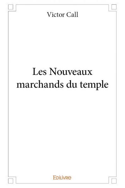 Les nouveaux marchands du temple