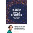 Le grand roman des maths. De la préhistoire à nos jours