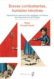 Braves combattantes, humbles héroïnes