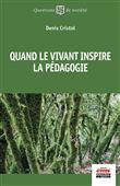 Quand le vivant inspire la pédagogie