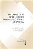 Les labels dans le domaine du patrimoine culturel et naturel