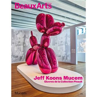 Jeff koons mucem - oeuvres de la collection pinault