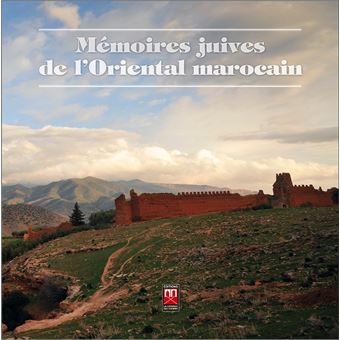Memoires juives de l'oriental marocain