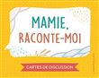 Mamie raconte-moi cartes de discussion