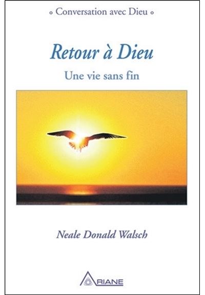 Retour à Dieu - Une vie sans fin