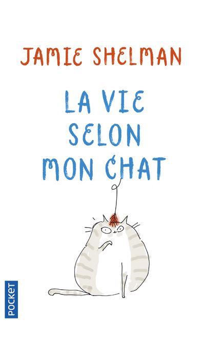 La Vie selon mon chat - Jamie Shelman - Poche