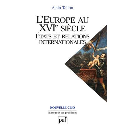 L'Europe au XVIe siècle. États et relations internationales