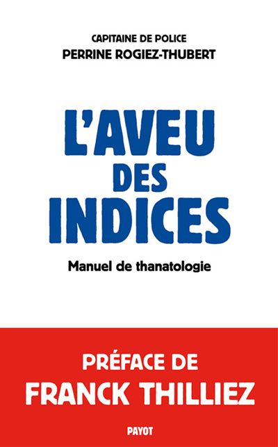 La scene du crime comment faire parler les indices