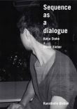 Sequence as a Dialogue