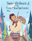 Super-Clothaire et les trois mousquetaires