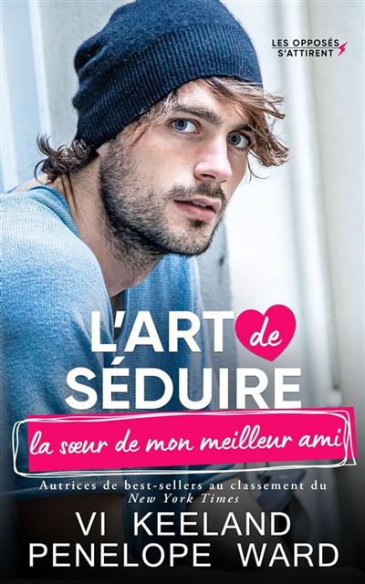 L'art de séduire la soeur de mon meilleur ami - Vi Keeland, Penelope Ward (2024)