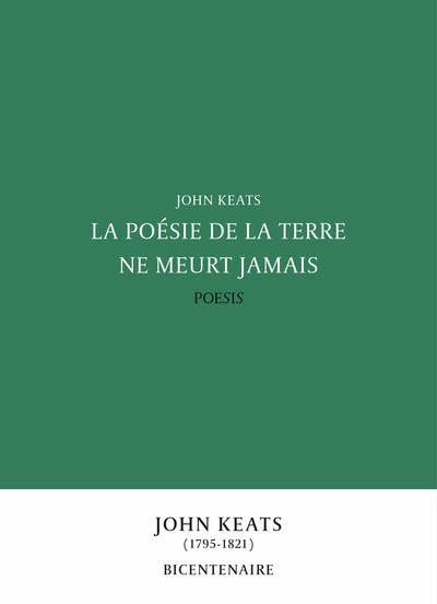 La poésie de la terre ne meurt jamais - John Keats - broché