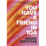 You Have A Friend In 10A