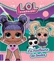 L.O.L. Surprise! - La meilleure de toutes