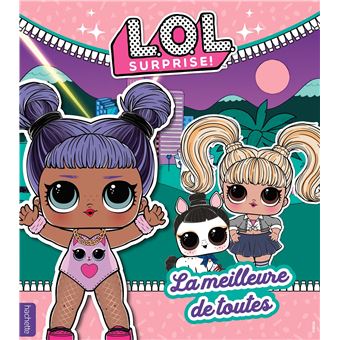 L.O.L. Surprise! - La meilleure de toutes