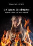 Le Temps des dragons  Tome 1 - L'aube d'un temps nouveau