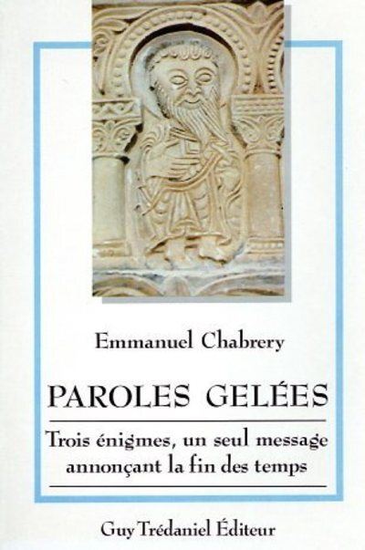 Paroles gelees trois enigmes un seul message annoncant la f