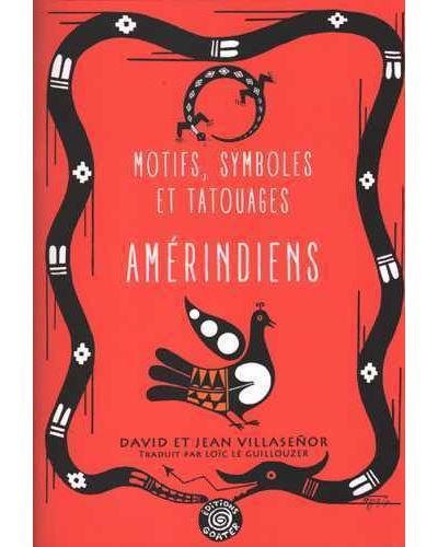 Motifs, symboles et tatouages amérindiens - David Villaseñor - broché