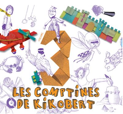 Les Comptines de Kikobert Volume 3