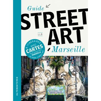 Guide du street art à Marseille